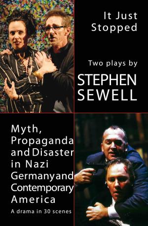 Cover of the book Myth, Propaganda and Disaster in Nazi Germany and Contemporary America and It Just Stopped: Two plays by Coleman, Elizabeth