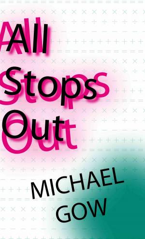 Cover of the book All Stops Out by Valentine, Alana