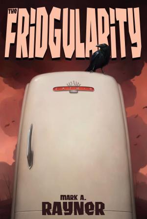 Cover of the book The Fridgularity by W. F. Owen