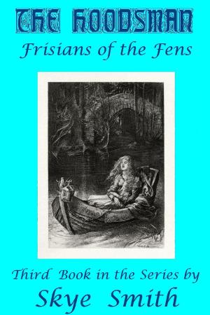 Cover of the book The Hoodsman: Frisians of the Fens by Noah Harris, John Harris