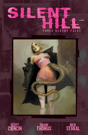 Cover of the book Silent Hill: Three Bloody Tales by Scott, Mairghread; Johnson, Mike; Padilla, Agustin; Christiansen, Ken