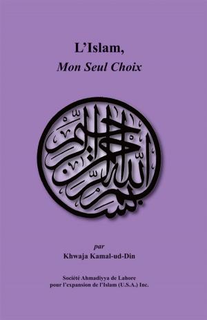 Book cover of L'Islam, Mon Seul Choix