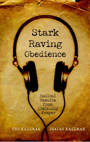 Cover of the book Stark Raving Obedience by Mark A. Vickers