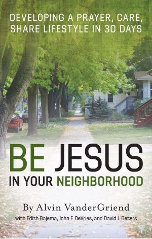 bigCover of the book Be Jesus in Your Neighborhood by 