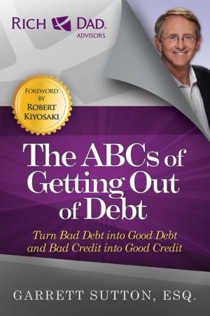 Cover of the book The ABCs of Getting Out of Debt by Rohit Bhargava