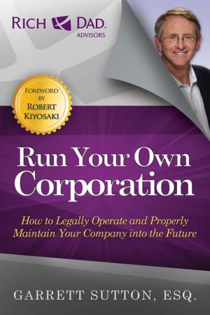 Cover of the book Run Your Own Corporation by Chris Martenson, Adam Taggart