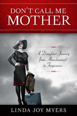 Cover of the book Don't Call Me Mother by 