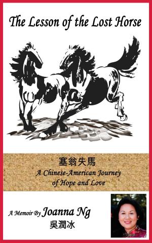 Cover of the book The Lesson of the Lost Horse: A Chinese-American Journey of Hope and Love by Elena Poniatowska