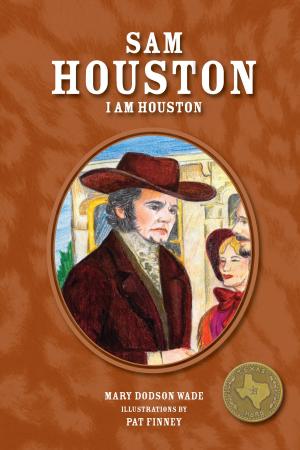 Cover of the book Sam Houston by Mary Dodson Wade