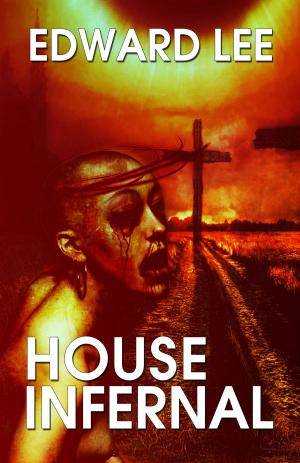 Cover of the book House Infernal by John Shupeck, Jr.