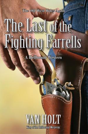 Cover of the book The Last of the Fighting Farrells by Terry Schott