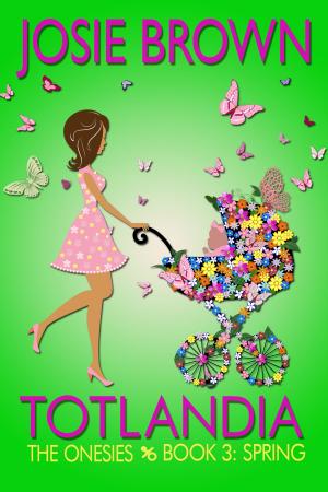 Cover of the book Totlandia: Book 3 by Martin Brown