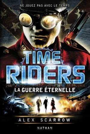 Cover of the book Time Riders - Tome 4 by Hélène Montardre