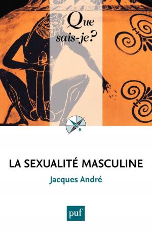 Cover of the book La sexualité masculine by Marcelle Benoit, Norbert Dufourcq, Bernard Gagnepain, Pierrette Germain-David