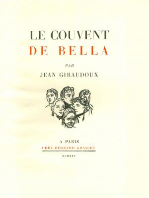 Cover of the book Le couvent de Bella by Jean Giraudoux