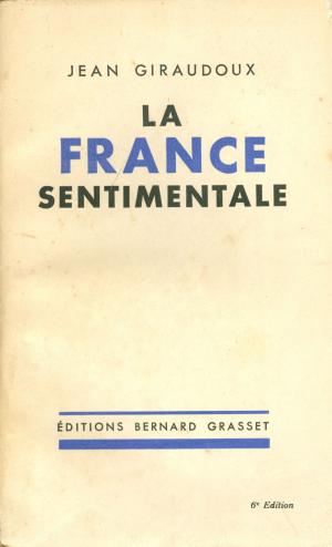 Cover of the book La France sentimentale by Jean Giraudoux