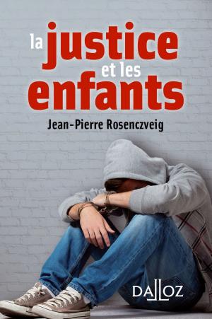 Cover of the book La justice et les enfants by Jean Hilaire