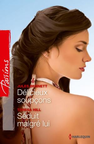 Cover of the book Délicieux soupçons - Séduit malgré lui by Kate Hewitt