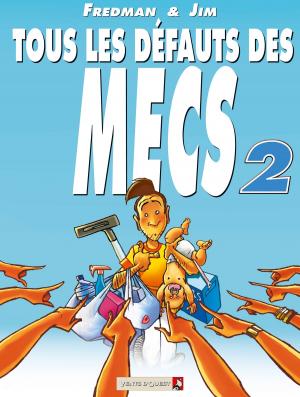 Cover of the book Tous les défauts des mecs - Tome 02 by Ludovic Danjou, Djet