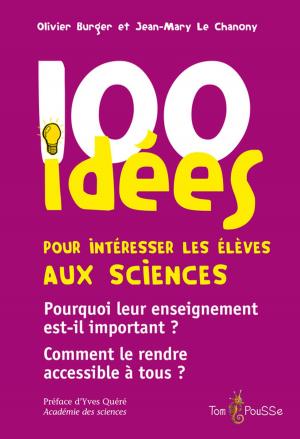 Cover of 100 idées pour intéresser les élèves aux sciences
