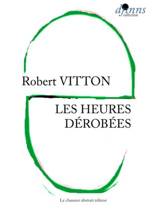 Cover of the book Les heures dérobées by Gilbert BOURSON, Francine SIDOU