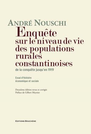 Cover of the book Enquête sur le niveau de vie des populations rurales constantinoises de la conquête jusqu'en 1919 by Chevalier d'Hénin.