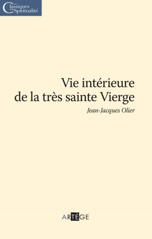 Cover of the book Vie intérieure de la très sainte Vierge by ALBERT VANHOYE