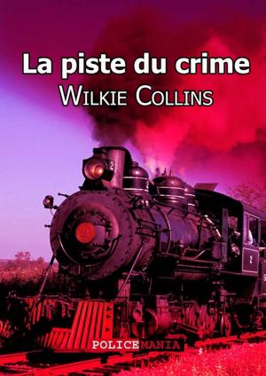 Cover of the book La piste du crime by Mitchell Willie