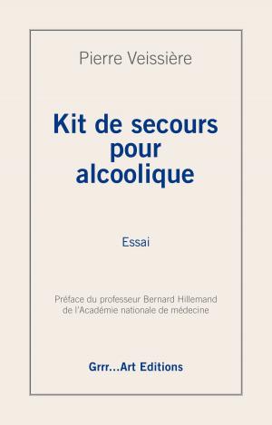 Cover of the book Kit de secours pour alcoolique by Herb K.