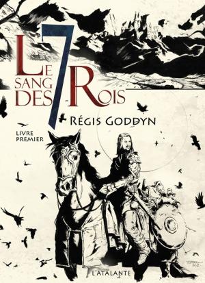 bigCover of the book Le sang des 7 Rois - Livre premier by 