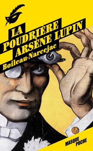 Cover of the book La poudrière - Arsène Lupin by Béatrice Nicodème