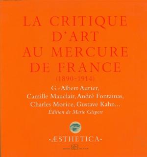 Cover of the book La Critique d'art au Mercure de France (1890-1914) by Rue