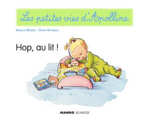 Cover of the book Apolline - Hop, au lit ! by Marie-Laure Tombini
