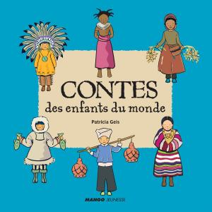 Cover of the book Contes des enfants du monde by Marie-Aline Bawin, Colette Hellings