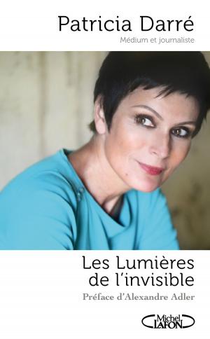 Cover of the book Les lumières de l'invisible by Laurent Romejko, Jean Jouzel