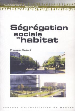 Cover of the book Ségrégation sociale et habitat by Isabelle Durand-le-Guern