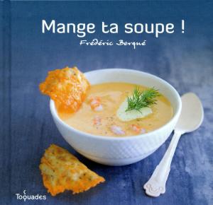 Cover of the book Mange ta soupe ! by David SIMARD