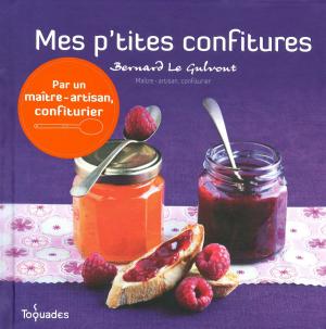 Cover of the book Mes p'tites confitures by Claude RAIMOND