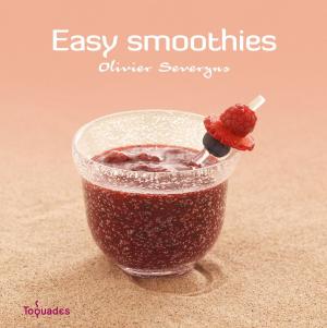 Cover of the book Easy smoothies by Gilles-Olivier SILVAGNI, Christian GODIN