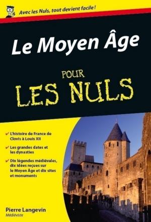 Cover of the book Le Moyen Age Pour les Nuls by Joseph MESSINGER
