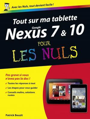 Cover of the book Tout sur ma tablette Google Nexus 7 et 10 Pour les Nuls by Jean-Charles SOMMERARD