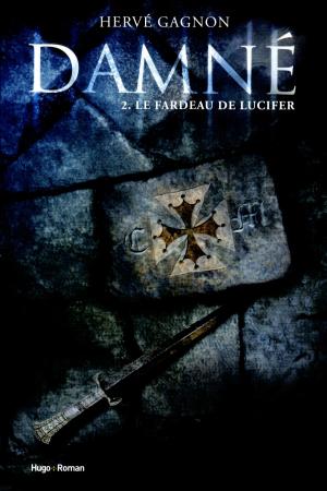 Cover of the book Damné T02 Le fardeau de Lucifer by Andrea Pickens