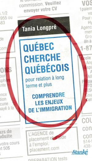 Cover of the book Québec cherche Québécois pour relation à long terme et plus by Jean-Louis Roy