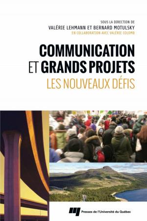 Cover of the book Communication et grands projets by Éric Mottet, Frédéric Lasserre, Barthélémy Courmont