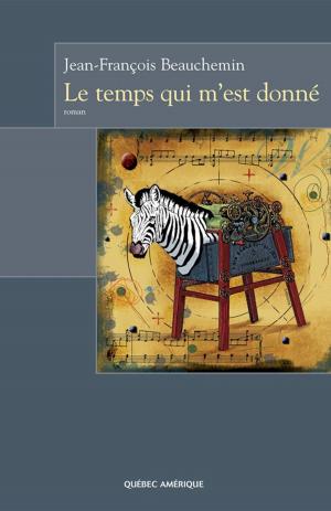 Cover of the book Le Temps qui m'est donné by Michèle Marineau