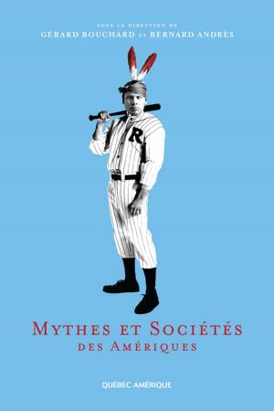 Cover of the book Mythes et Sociétés des Amériques by Jean-Benoît Nadeau