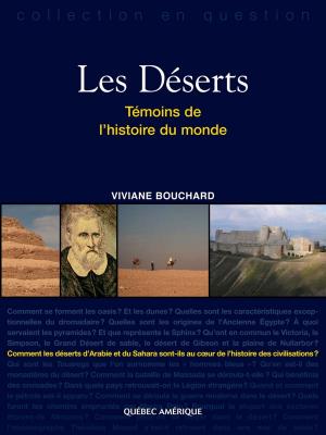 Cover of the book Les Déserts, Témoins de l'histoire du monde by Jean-François Beauchemin