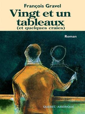 Cover of the book Vingt et un tableaux (et quelques craies) by François Gravel