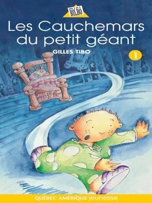Cover of the book Petit géant 01 - Les Cauchemars du petit géant by François Gravel, Élise Gravel