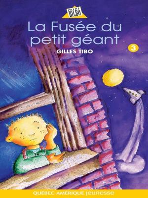 Cover of the book Petit géant 03 - La Fusée du petit géant by Christian Bellavance